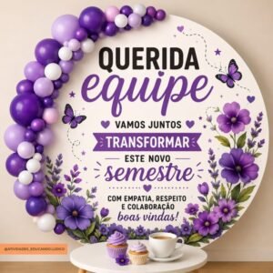 Painel Decorativo – Querida Equipe | Violetas da Transformação